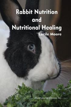 Paperback Rabbit Nutrition and Nutritional Healing - Third Edition Book