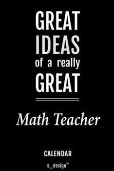 Calendar for Math Teachers / Math Teacher: Everlasting Calendar / Diary / Journal (365 Days / 3 Days per Page) for notes, journal writing, event planner, quotes & personal memories