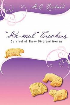 Paperback "An-mal" Crackers: Survival of Three Divorced Women Book