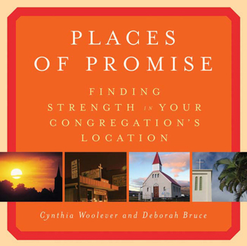 Paperback Places of Promise: Finding Strength in Your Congregation's Location Book