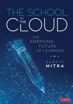 Paperback The School in the Cloud: The Emerging Future of Learning Book
