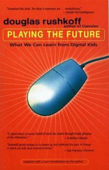 Paperback Playing the Future: What We Can Learn from Digital Kids Book