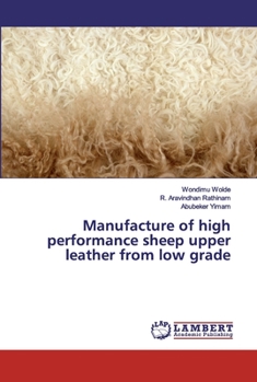 Paperback Manufacture of high performance sheep upper leather from low grade Book