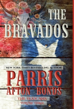 Hardcover The Bravados (The Texicans, Volume Three) Book