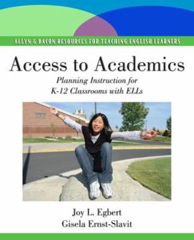 Paperback Access to Academics: Planning Instruction for K-12 Classrooms with ELLs Book