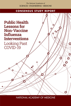 Paperback Public Health Lessons for Non-Vaccine Influenza Interventions: Looking Past Covid-19 Book