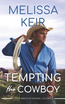 Paperback Tempting the Cowboy: The Cowboys of Whisper, Colorado Book