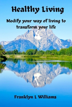 Paperback Healthy living: Modify your way of living to transform your life Book