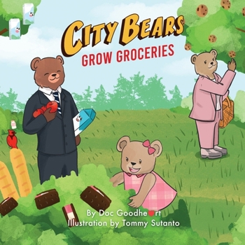 Paperback City Bears Grow Groceries Book