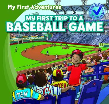 My First Trip to a Baseball Game /Mi Primer Partido de Beisbol - Book  of the My First Adventures