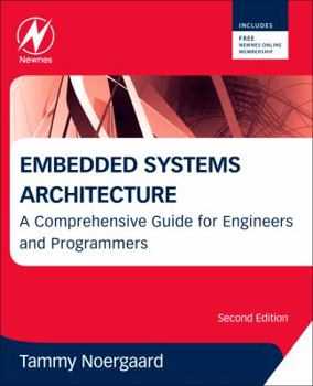 Hardcover Embedded Systems Architecture: A Comprehensive Guide for Engineers and Programmers Book