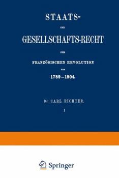 Paperback Staats- Und Gesellschafts-Recht Der Französischen Revolution Von 1789-1804 [German] Book
