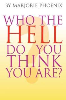 Paperback Who The Hell Do You Think You Are? Book