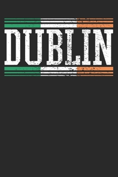 Paperback Notebook: Dublin Gift Dot Grid 6x9 120 Pages Book