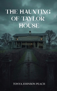 The Haunting of Taylor House