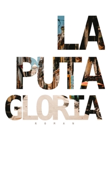 Paperback La Puta Gloria: Roman. [German] Book