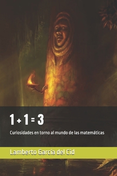 Paperback 1 + 1 = 3: Curiosidades en torno al mundo de las matemáticas [Spanish] Book