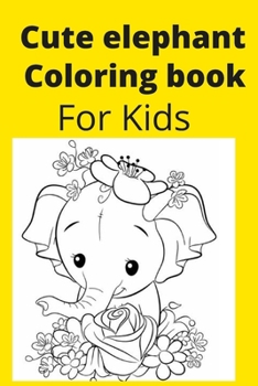Paperback Cute elephant Coloring book for kids [Large Print] Book