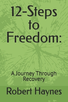 Paperback 12-Steps to Freedom: A Journey Through Recovery Book
