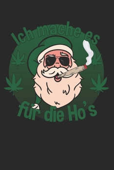 Ich mache es für die Ho's: Januar 2020 bis Dezember 2020 - Wochen- und Monatsplaner, Terminplaner, Kalender, Kontaktliste, Geburtstagsliste, Geschenkideen, Habit Tracker uvm. (German Edition)