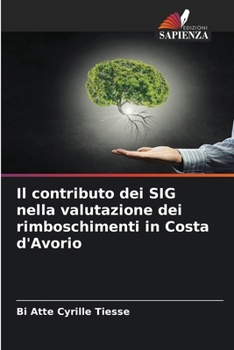Il contributo dei SIG nella valutazione dei rimboschimenti in Costa d'Avorio (Italian Edition)