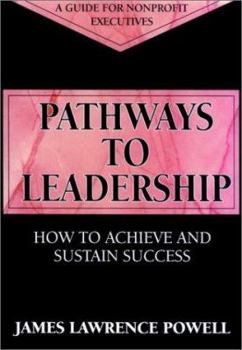 Hardcover Pathways to Leadership: How to Achieve and Sustain Success Book