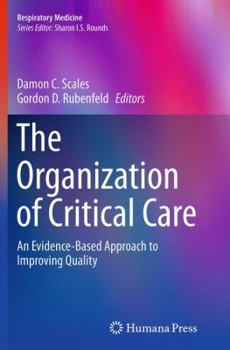 Paperback The Organization of Critical Care: An Evidence-Based Approach to Improving Quality Book