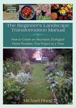 Paperback The Beginnner's Landscape Transformation Manual Book