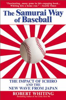 Paperback The Samurai Way of Baseball: The Impact of Ichiro and the New Wave from Japan Book