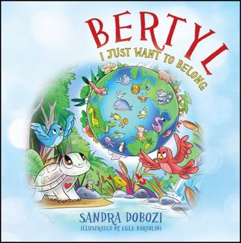 Hardcover Bertyl: I Just Want to Belong Book