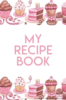 Paperback My Recipe Book: Blank Recipe Journal to Write in for Women Book