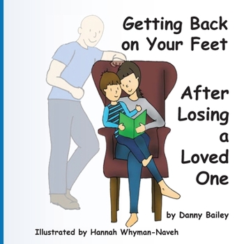 Paperback Getting Back on Your Feet: After Losing a Loved One Book