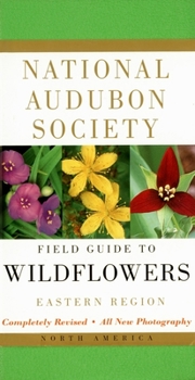 Paperback National Audubon Society Field Guide to North American Wildflowers--E: Eastern Region - Revised Edition Book