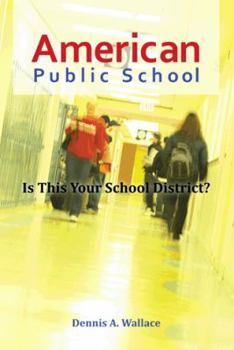 Paperback American Public School: Is This Your School District? Book