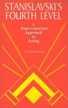 Paperback Stanislavski's Fourth Level: A Superconscious Approach to Acting Book