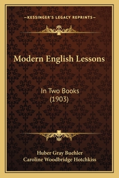 Paperback Modern English Lessons: In Two Books (1903) Book