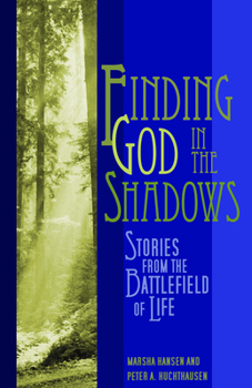 Paperback Finding God in the Shadows: Stories from the Battlefield of Life Book