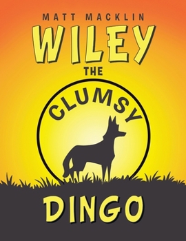 Paperback Wiley: The Clumsy Dingo Book