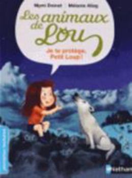 Je te protège, Petit Loup ! - Book  of the Les animaux de Lou