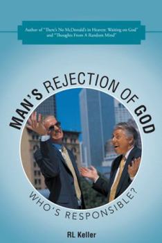 Paperback Man's Rejection of God: Who's Responsible? Book