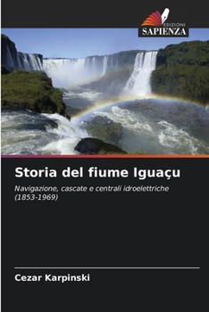 Paperback Storia del fiume Iguaçu [Italian] Book