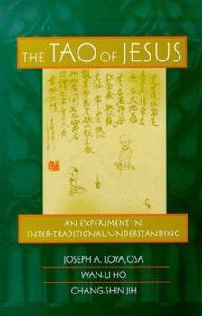 Paperback The Tao of Jesus : An Experiment in Inter-Traditional Understanding Book