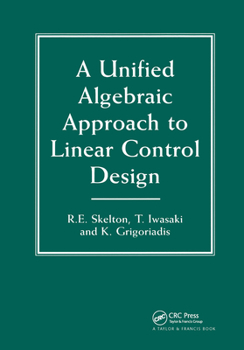 Hardcover A Unified Algebraic Approach to Control Design Book