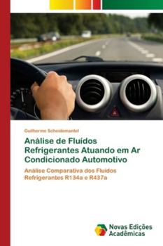 Paperback Análise de Fluídos Refrigerantes Atuando em Ar Condicionado Automotivo [Portuguese] Book