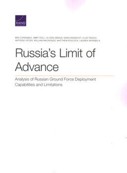 Paperback Russia's Limit of Advance: Analysis of Russian Ground Force Deployment Capabilities and Limitations Book