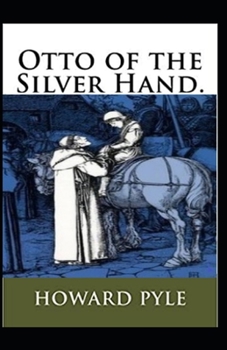 Paperback Otto of the Silver Hand Illustrated Book