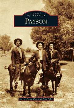 Payson (Images of America: Arizona) - Book  of the Images of America: Arizona