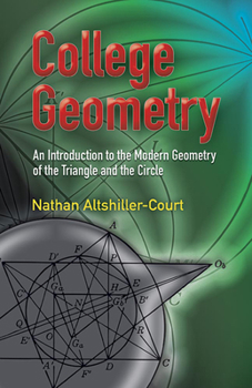 Paperback College Geometry: An Introduction to the Modern Geometry of the Triangle and the Circle Book