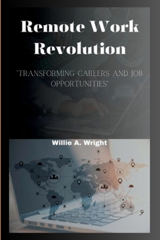 Paperback Remote Work Revolution: "Transforming Careers and Job Opportunities" Book