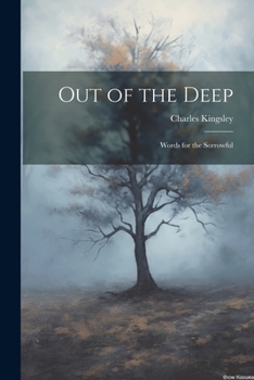 Paperback Out of the Deep: Words for the Sorrowful Book